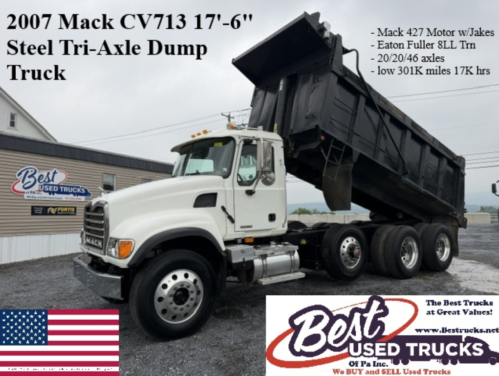 Dump truck: 2007 Mack CV713 steel tri-axle dump with raised bed, side view showing cab and front wheels, text overlay lists year/model, stock, and features.