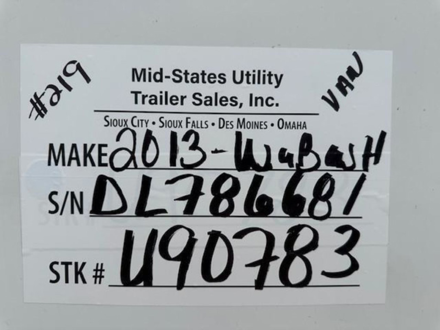 Trailer sticker showing Make 2013-Wabash and S/N DL786681 with STK# U90783 from Mid-States Utility Trailer Sales, Inc.; handwritten model and serial details.