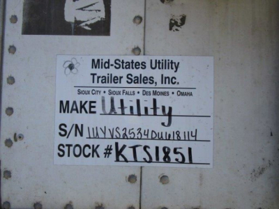 Label on trailer showing Mid-States Utility Trailer Sales Inc. Make Utility, S/N 1UYVS2534DU618114, Stock # KTS1851.