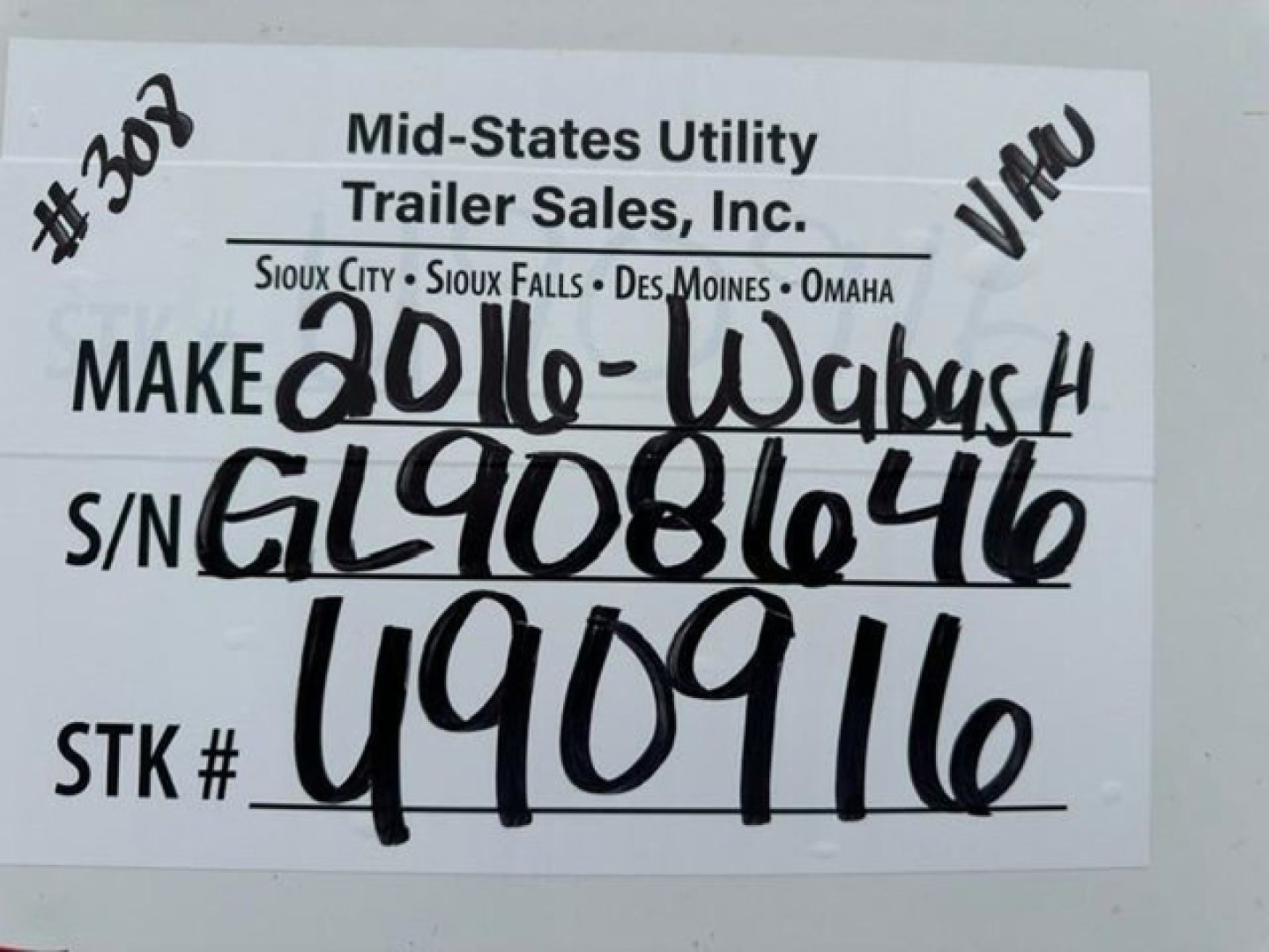 Label on trailer showing Make: 2016-Wabash, S/N GL9086046, S/N handwritten  GL9086046, STK# 490916, VIN 1JJV532D5GL908646, U90916, Mid-States Utility Trailer Sales sticker.