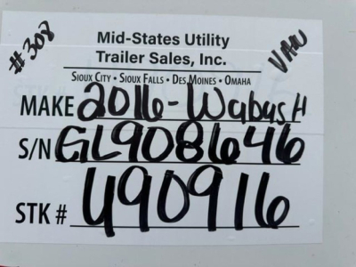 Label on trailer showing Make: 2016-Wabash, S/N GL9086046, S/N handwritten  GL9086046, STK# 490916, VIN 1JJV532D5GL908646, U90916, Mid-States Utility Trailer Sales sticker.