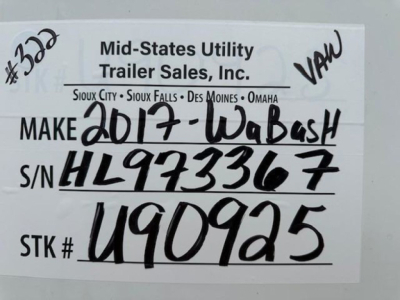 Trailer tag showing Make 2017-Wabash handwritten, S/N HL9733367, STK# U490925, VIN 1JJV532D5HL973367, Mid-States Utility Trailer Sales. 