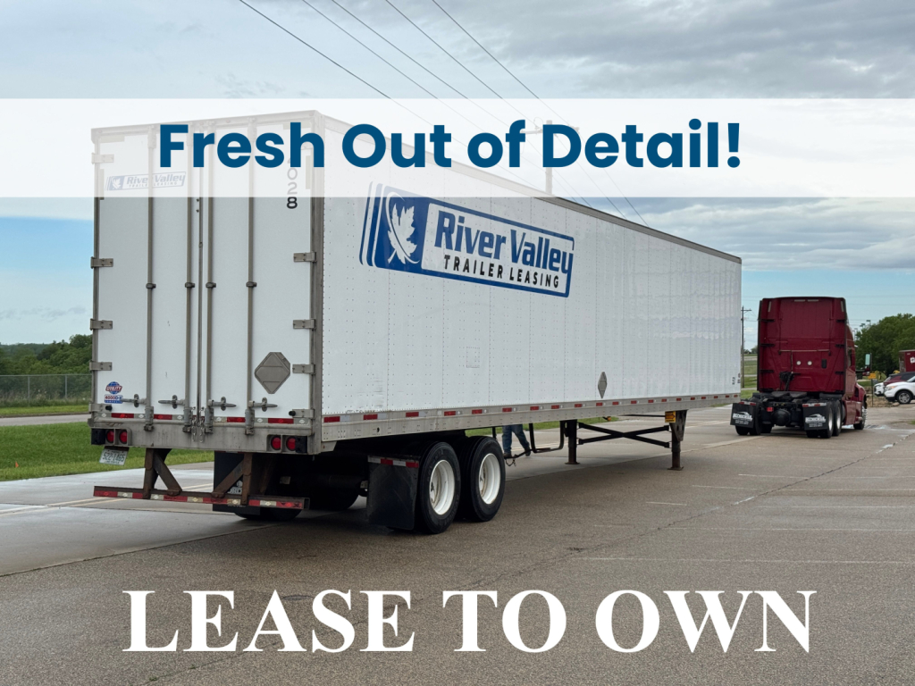 Truck trailer with River Valley Leasing logo showing a white trailer and a red tractor in a parking lot. Overlay text reads 'Fresh Out of Detail!' and 'LEASE TO OWN'.