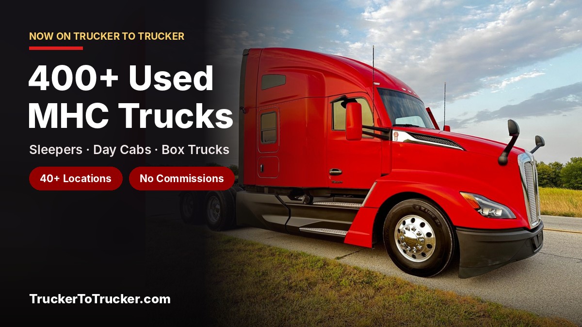 Hundreds of MHC Trucks Just Landed on Trucker To Trucker